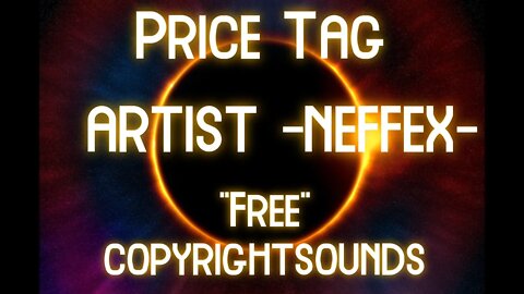 ⏩​FREE⏪​ Price Tag [NCopyrightSounds] -NEFFEX