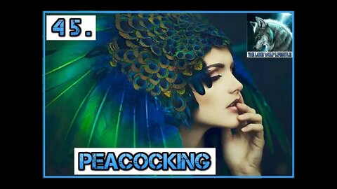 What is peacocking? - Episode 45
