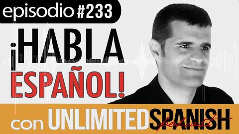 Unlimited Spanish Podcast - #233: Saludos alternativos