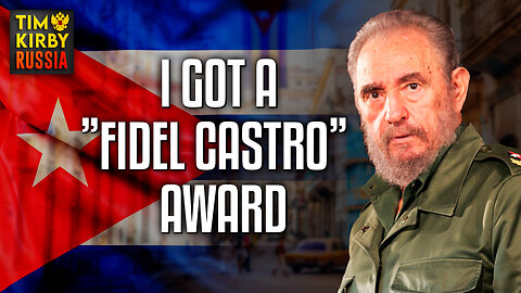 I was given "Fidel Castro Award" and don't know why!
