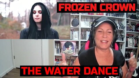 FROZEN CROWN Reaction- The Water Dance REACTION DIARIES #reaction