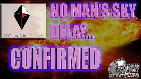No Man's Sky | Release Date Delayed CONFIRMED But My Excitement for the Game Lives On | FAQ Gameplay