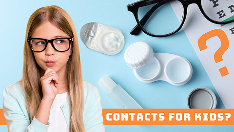 Can Kids Wear Contacts?
