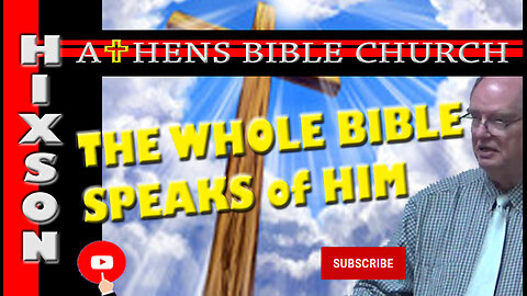 The WHOLE Bible is About Jesus | Luke 24:30-53 | Athens Bible Church