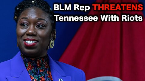 Memphis Representative Calls For MORE BLM Riots
