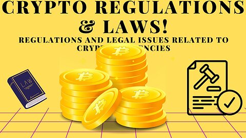 Regulations & Legal Issues Related to Cryptocurrencies: Navigating the Evolving Landscape