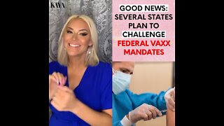 Good News: Several States Plan To Challenge Federal Vaxx Mandates