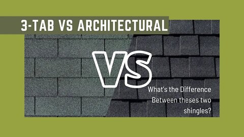 3-Tab vs Architectural Shingles