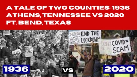 A Tale of Two Counties: 1936 Athens, Tennessee vs 2020 Ft. Bend, Texas