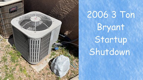 2006 3 Ton Bryant Startup/Shutdown