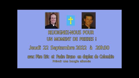 Un Moment de Prières avec Père Eric et Padre Bruno - 22 Septembre 2022