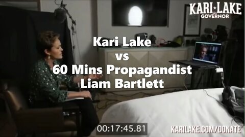 Kari Lake vs 60 Mins Propagandist Liam Bartlett