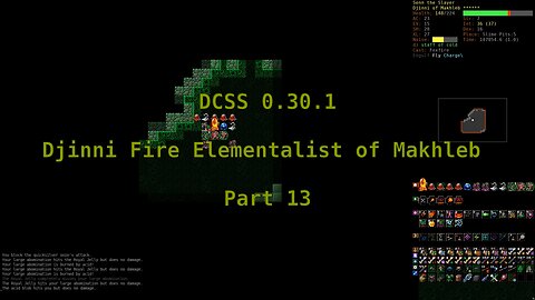 Dungeon Crawl Stone Soup 0.30.1 - Djinni Fire Elementalist of Makhleb - Part 13