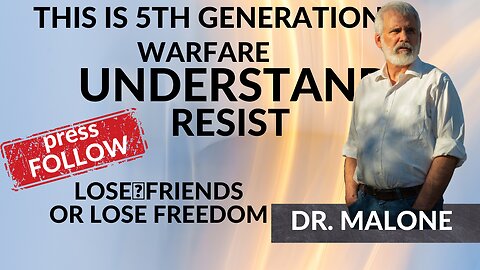 DOCTOR MALONE ON 5TH GEN WARFARE, DO NOT KNOW WHO YOUR ENEMY IS: PHARMA,BANKS, MILITARY PLAN