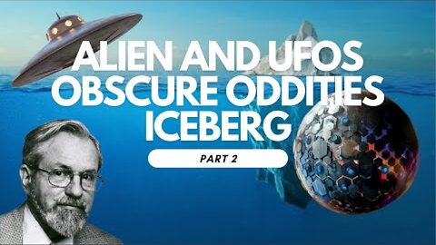 The Alien and UFO Obscure Oddities Iceberg (Level 2)