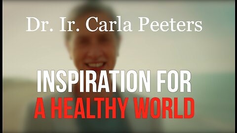 Inspiration for a healthy world with Dr. Ir. Carla Peeters