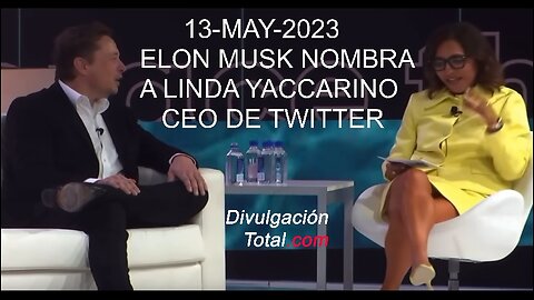 13-MAY-2023 Elon Musk Nombra a Linda Yaccarino CEO de Twitter