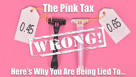 There is NO PINK TAX. Here is why you are being lied to