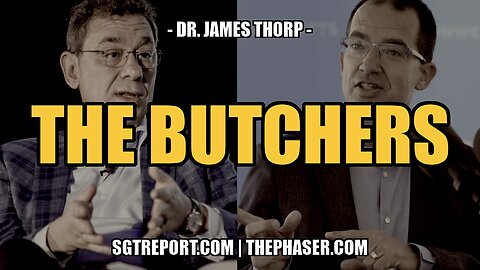THE BUTCHERS: BOURLA & BANCEL -- DR. JAMES THORP