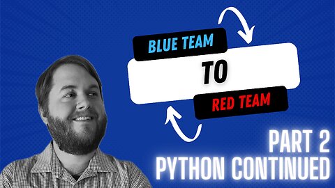 Blue Team to Red Team Part 2 - Python Continued
