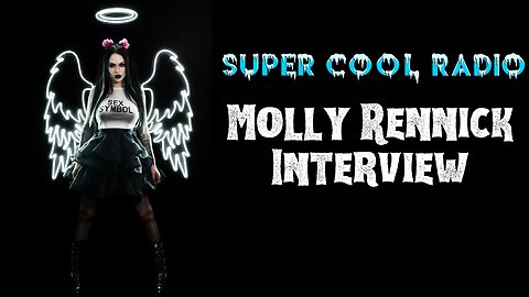 Super Cool Radio Interview: Molly Rennick from Living Dead Girl