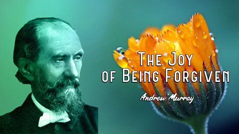 The Joy of Being Forgiven by Andrew Murray