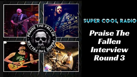 Praise The Fallen Interview: Round 3