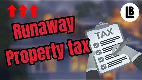 Runaway Property Tax