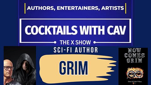 Ep. 4: Cocktails With Cav & Incredible Sci-fi Author Grim!