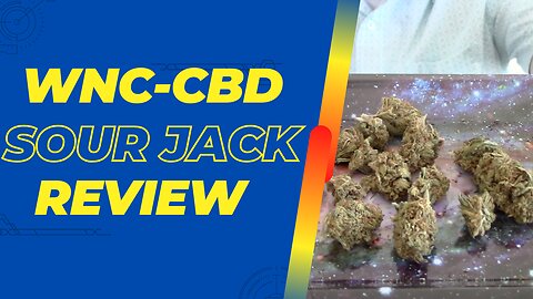 Sour Jack | WNC-CBD | Hemp Flower Review (Dime, Deal or Ditch)