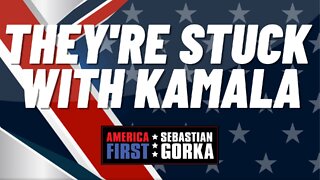 They're stuck with Kamala. Chris Stigall with Sebastian Gorka on AMERICA First
