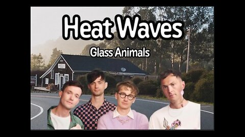Glass Animals - Heat Waves (Lyrics) - [Dreamland]