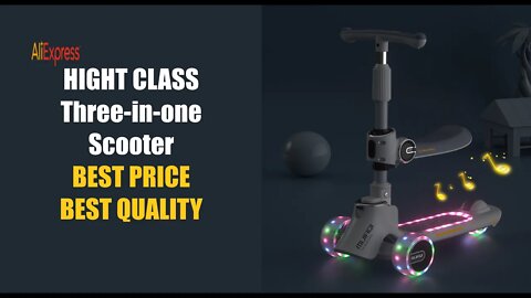 HIGHT CLASS Three-in-one Scooter best Price & quality