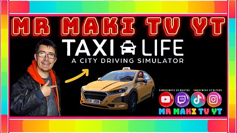 Taxi Life: A City Driving Simulator / GAMEPLAY / 4K / @MR_MAKI_TV / https://acortar.link/MAKI