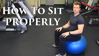 How To Sit Properly | Ideal Posture | Sitting Strategy