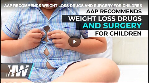 The American Academy of Pediatrics greenlighting dangerous drugs for obesity