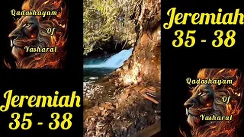 Jeremiah 35 - 38