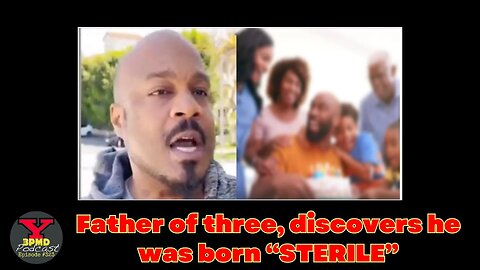 Father of 3 was sterile from birth