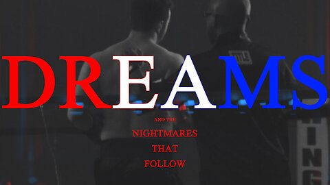 DREAMS And The Nightmares That Follow: Boxing Feature Film | 60 Second Teaser Trailer