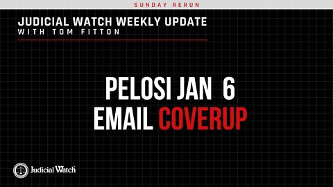 SUNDAY RERUN: Pelosi Jan 6 Email Cover-Up, Leftists Rage at Freedom, Happy Birthday America!