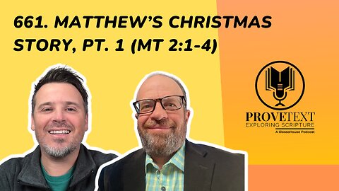 661. Matthew’s Christmas Story, Pt. 1 (Mt 2:1-4)