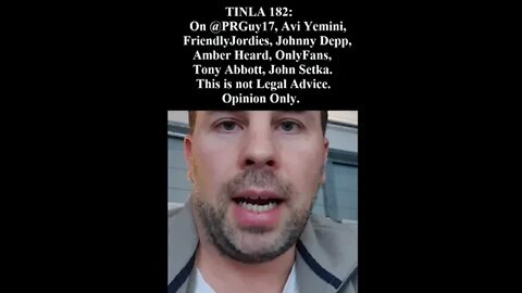 TINLA182 @PRGuy17 comes out, beating Avi Yemini. Jeremy Maluta +John Setka, Johnny Depp, Amber Heard