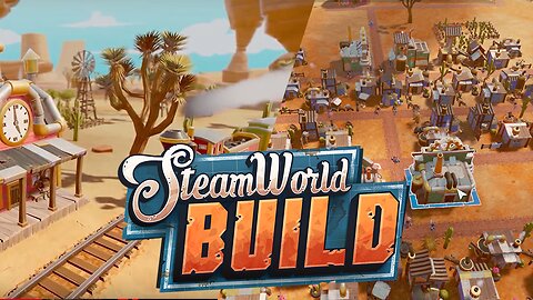 Steamworld Build | A Wild West Steampunk City Builder