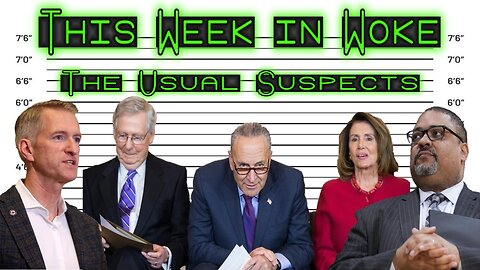 This Week in Woke: The Usual Suspects