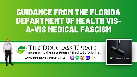 8. Guidance from the Florida Department of Health Vis-a-Vis Medical Fascism