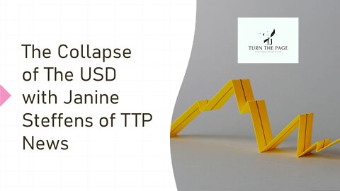 The Collapse of the USD” With Janine Steffens on TTP News