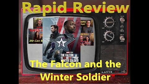 The Falcon and the Winter Soldier - Rapid Review!