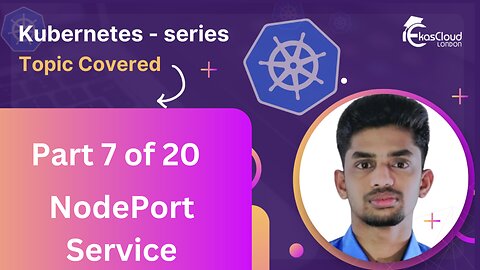 #Kubernetes Series part 7/20