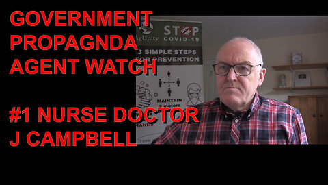 GOVERNMENT PROPAGANDA AGENT WATCH #1 ND JOHN CAMPBELL