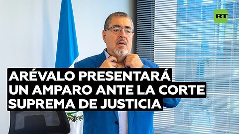 Bernardo Arévalo anuncia que presentará un amparo ante la Corte Suprema de Justicia de Guatemala